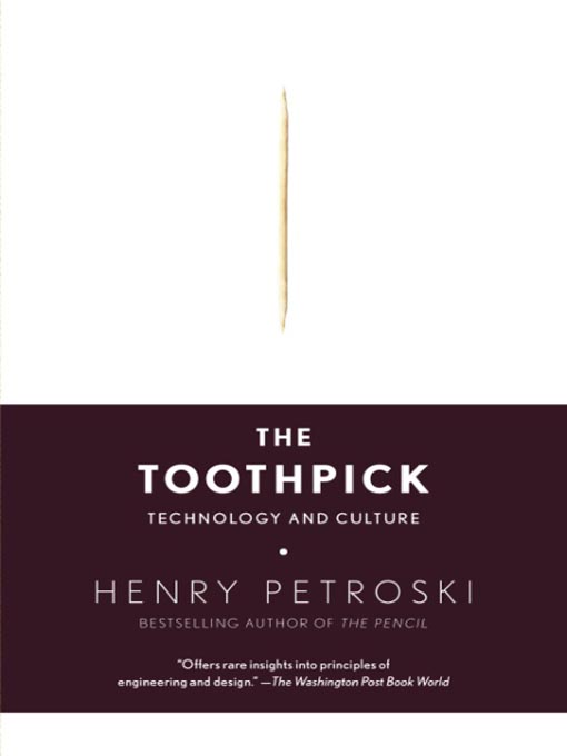 Title details for The Toothpick by Henry Petroski - Available